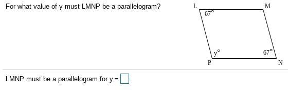 PLEASE ANSWER ASAPP!!! For what value of y must LMNP be a​ parallelogram?-example-1