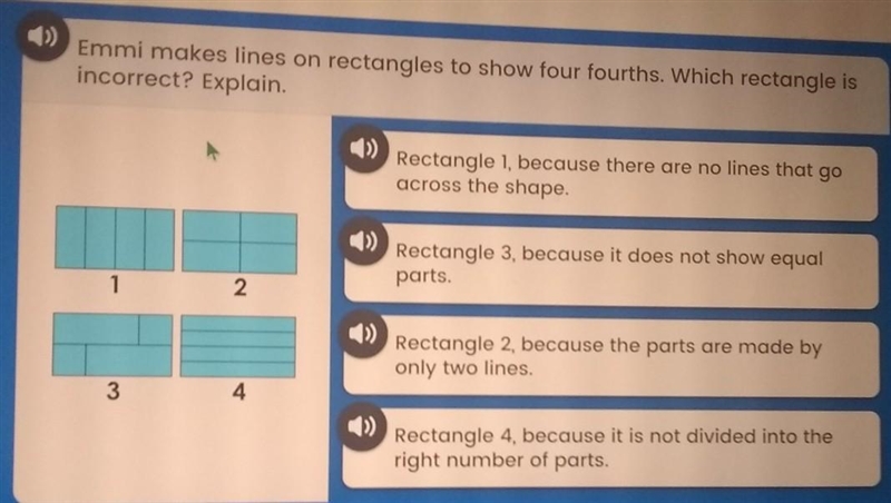 1) Emmi makes lines on rectangles to show four fourths. Which rectangle is incorrect-example-1