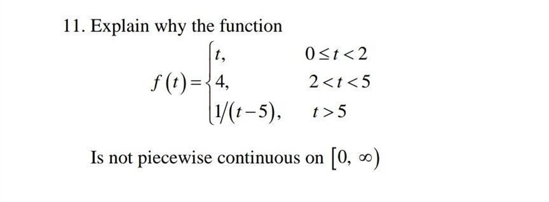 Explain why the following function is not piecewise continuous ​-example-1