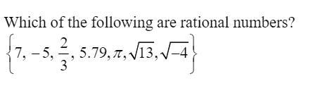 Which of the following are rational numbers?-example-1