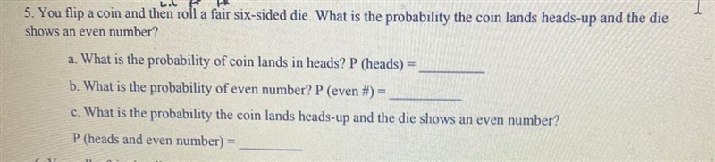 You flip a coin then you roll a fair six-sided die. What is the probability the coun-example-1