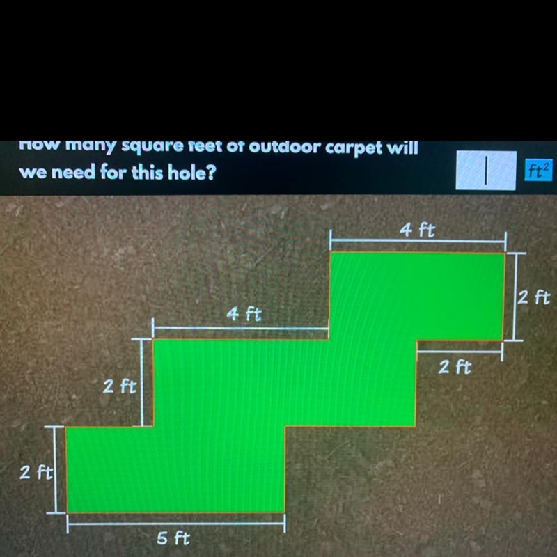 How many square feet of outdoor carpet for this hole￼-example-1