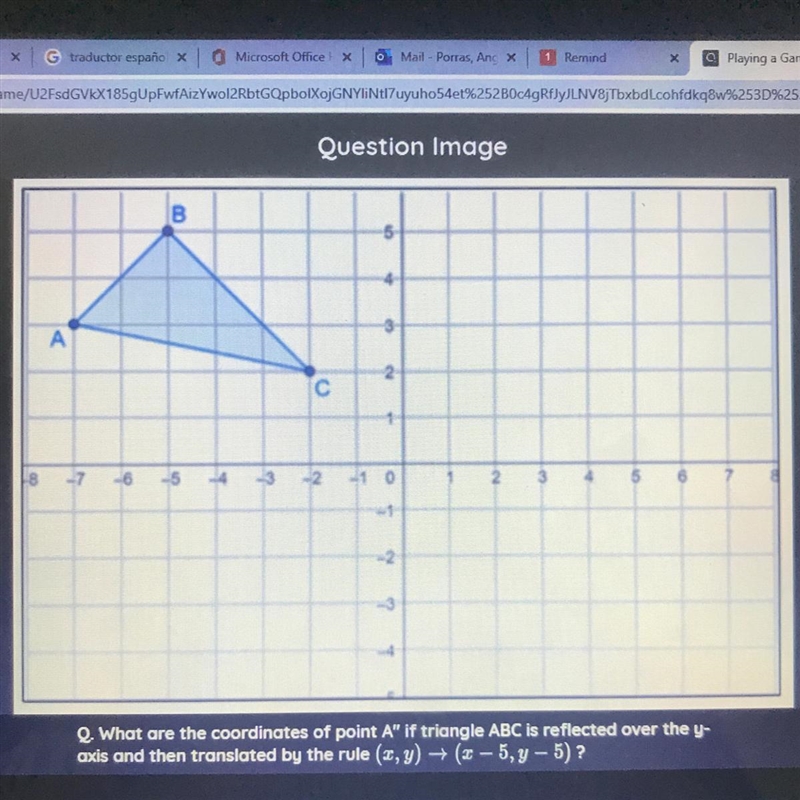 What are the coordinates of point A" if triangle ABC is reflected over the y-example-1