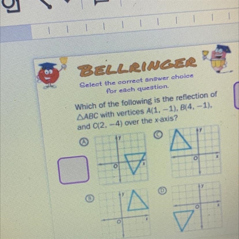 Which of the following is the reflection of triangle ABC with vertices A(1, - 1) . B-example-1