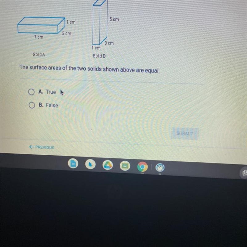 The surface areas of the two solids shown above are equal. O A. True O B. False-example-1