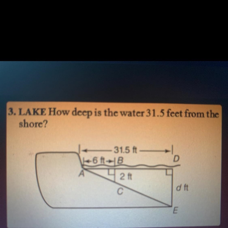 3. LAKE How deep is the water 31.5 feet from the shore? 31.5 ft |+6 ft--- B 2 ft. D-example-1