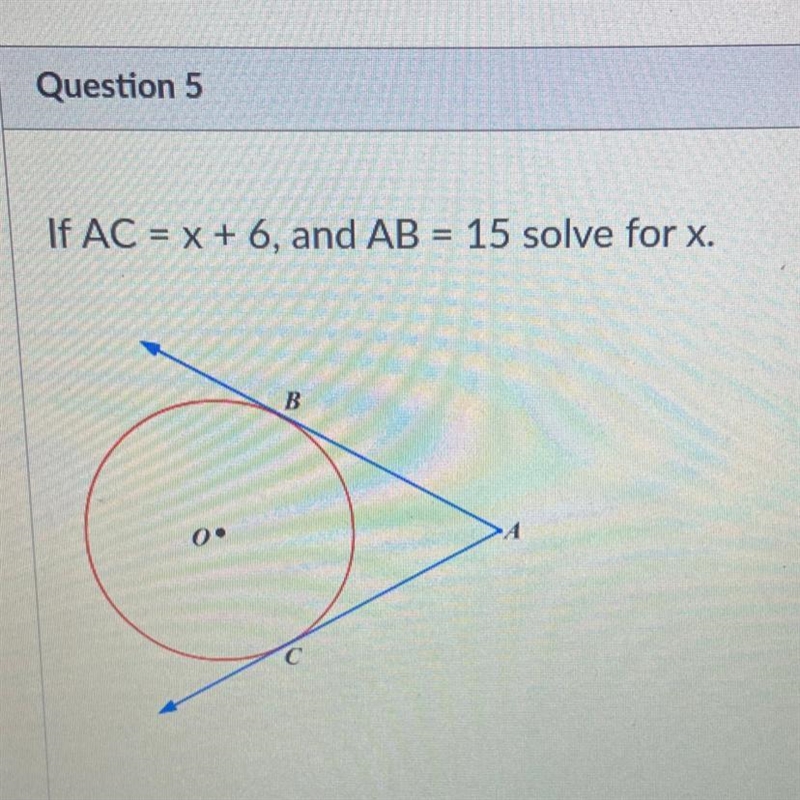 If AC = x + 6, and AB = 15 solve for x.-example-1