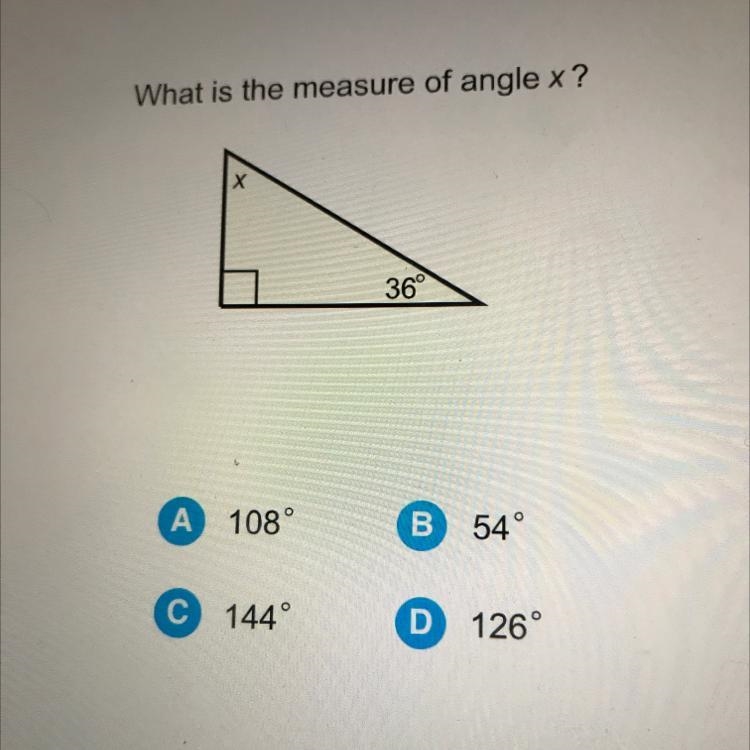 What is the measure of angle x? A 108 B 54 C 144° D 126-example-1