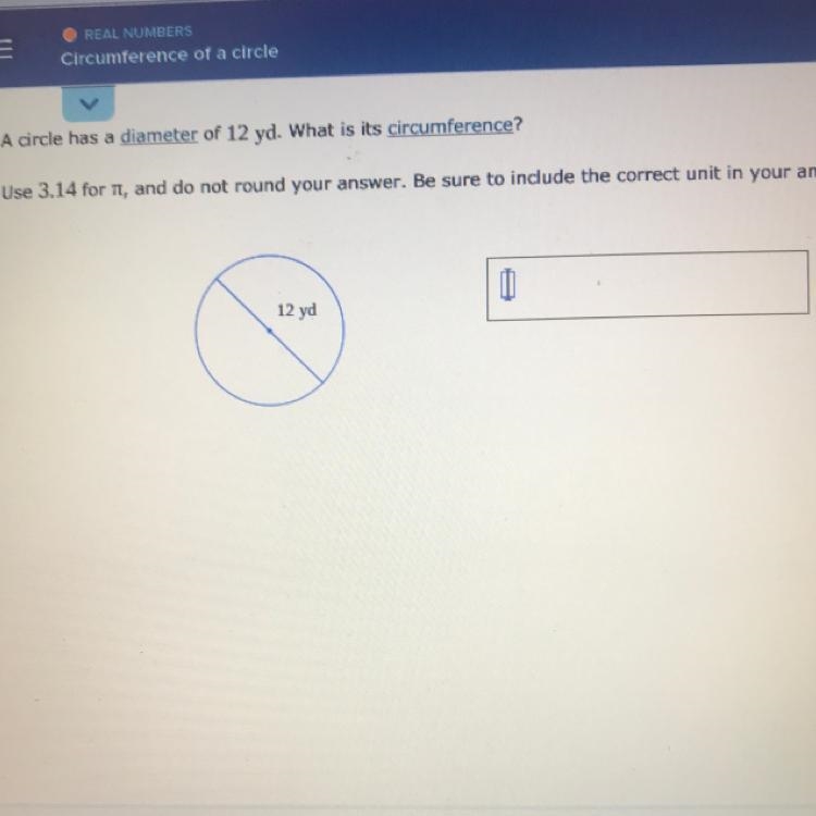 A circle has a diameter of 12 yd. What is its circumference? Use 3.14 for 11, and-example-1