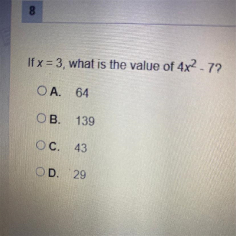 If x= 3, what is the value of 4x2 - 7?-example-1