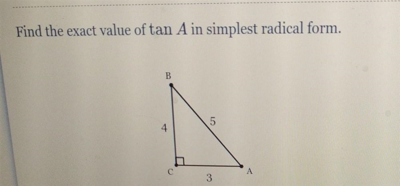 Find the exact value of tan A in simplest radical form. A​-example-1