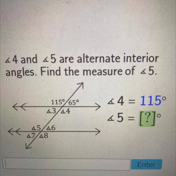 <4and <5 are alternate interior angles. Find the measure of <5-example-1