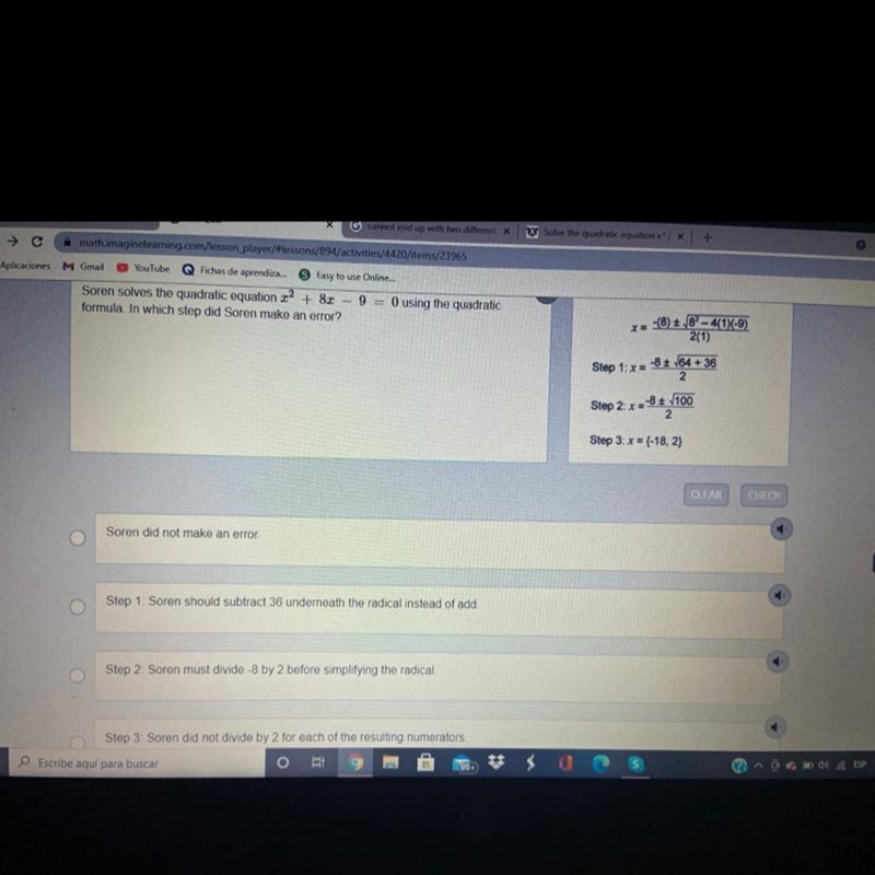 Soren solves the quadratic equation x^2 + 8x – 9 = 0 using the quadratic formula. In-example-1