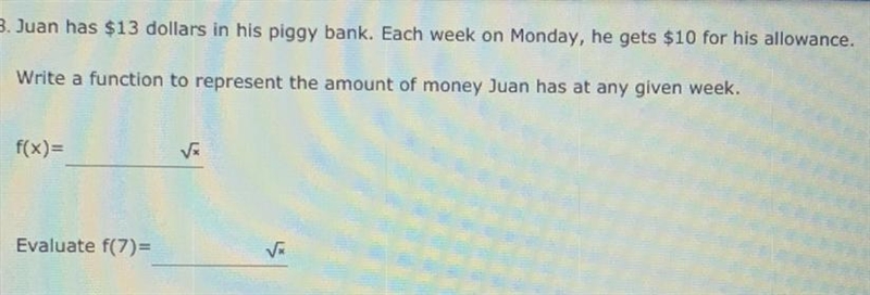 ‼️PLEASE HELP‼️‼️ Juan has $13 dollars in his piggy bank. Each week on Monday, he-example-1