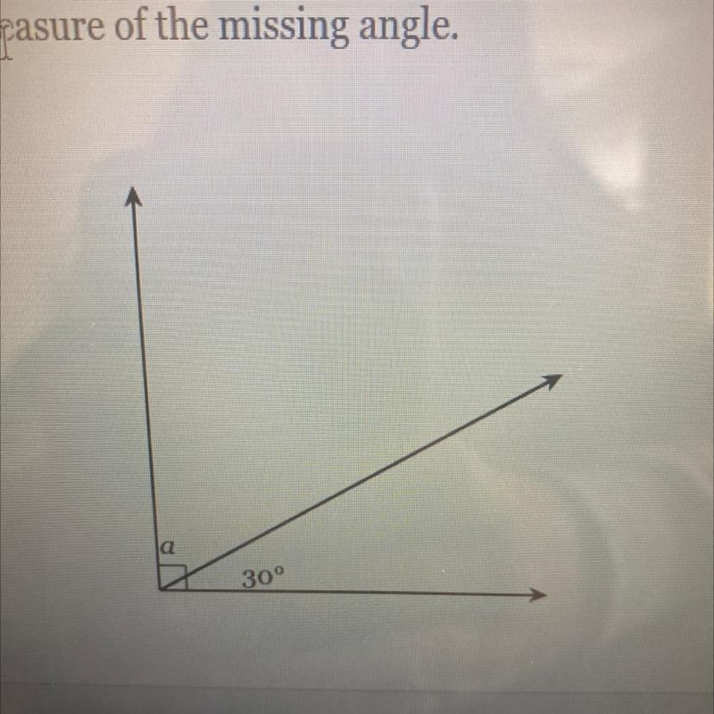 Find the measure of the missing angle. Answer: a=-example-1