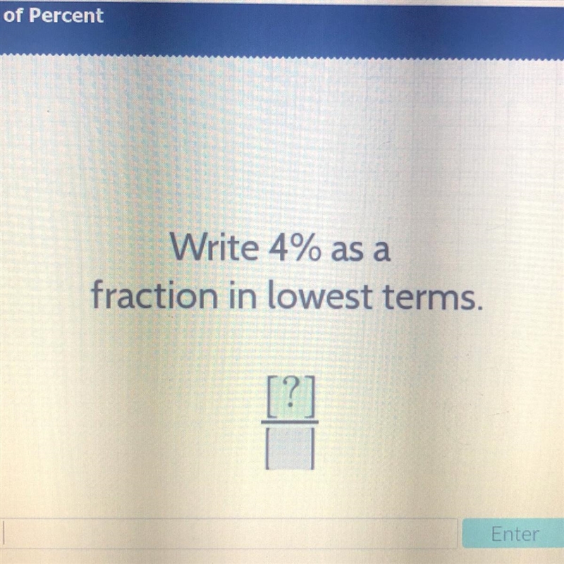 Write 4% as a fraction in lowest terms.-example-1