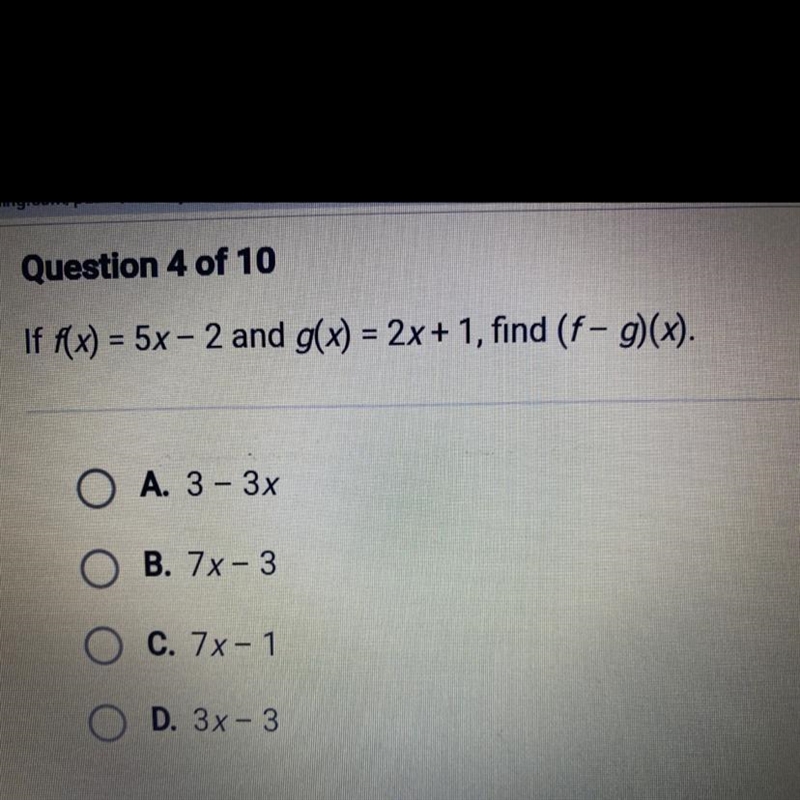 Someone please help!!<3 Question 4 of 10 If f(x) = 5x – 2 and g(x) = 2x + 1, find-example-1