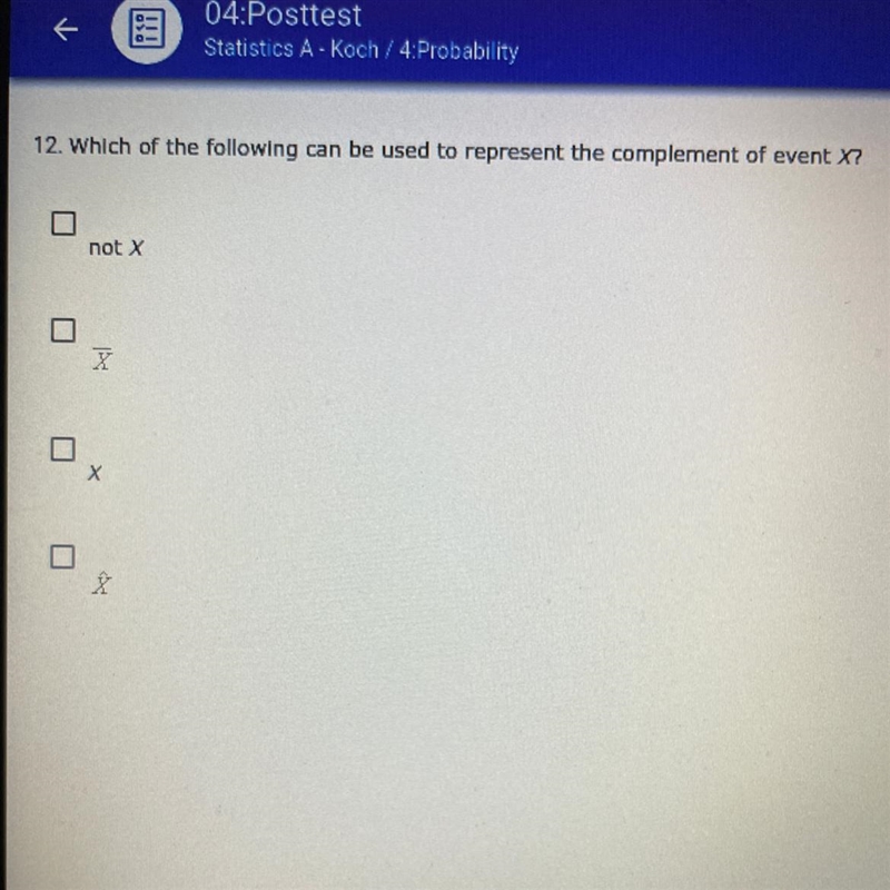 Which of the following can be used to represent the complement of event X?-example-1