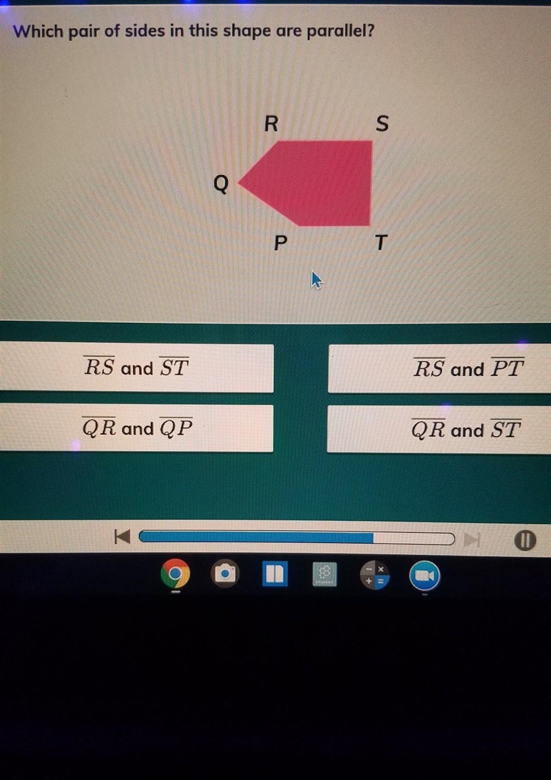 Which pair of sides in this shape are parallel? R S P T RS and ST RS and PT QR and-example-1