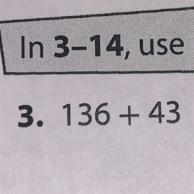 In 3-14, use mental math to add. How do I do get 136+43-example-1