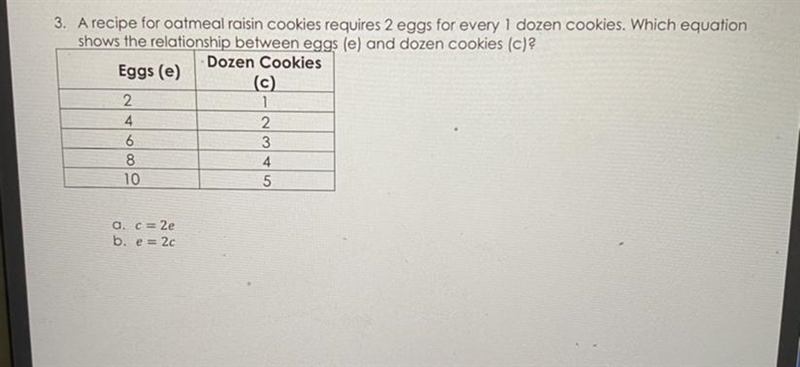 A recipe for oatmeal raisin cookies requires 2 eggs for every dozen cookies . Which-example-1