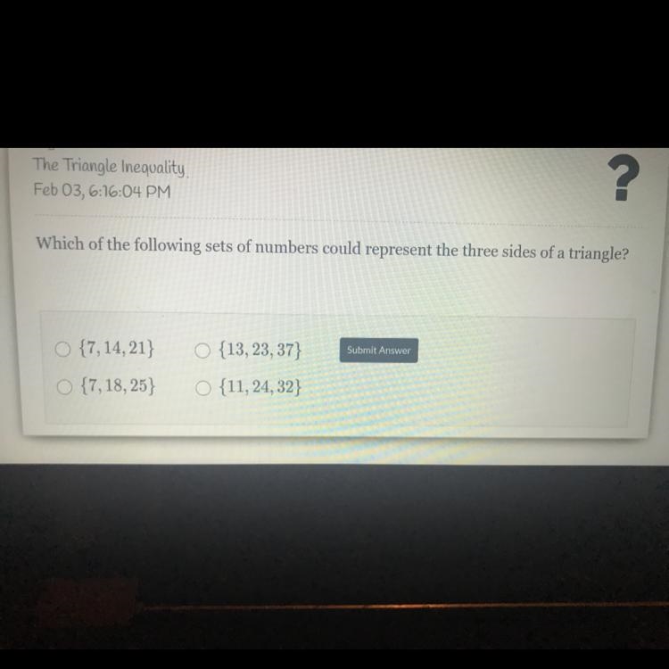 Whitch of the following sets of numbers could represent the three sides of a triangle-example-1