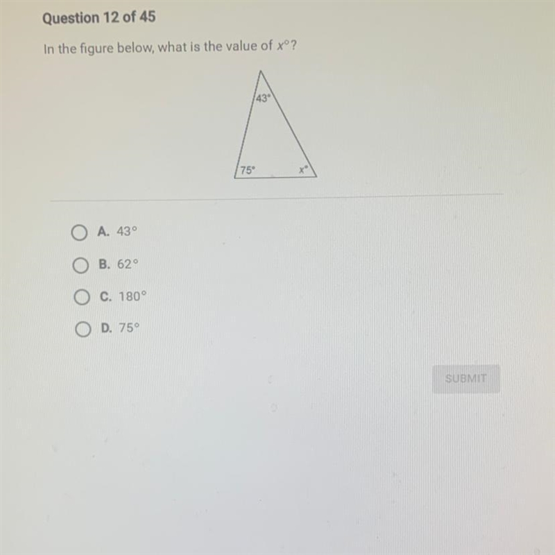 In the figure below, what is the value of xº? A. 430 B. 620 C. 180° D. 75°-example-1