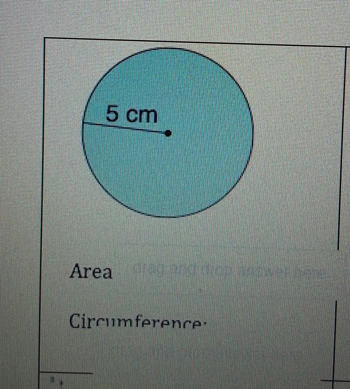 Find the area and circumference of a circle which is 5cm​-example-1