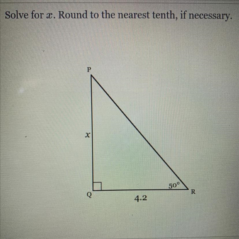 Solve for x. Round to the nearest tenth, if necessary. P. х 50° Q R 4.2-example-1