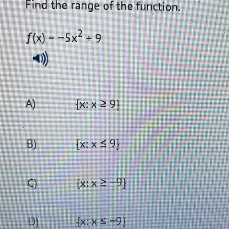 Find the range of the function. f(x) = -5x^2 + 9-example-1