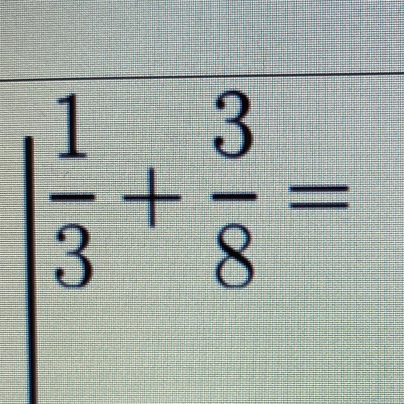 What is 1/3 + 3/8 = ? (please show work)-example-1