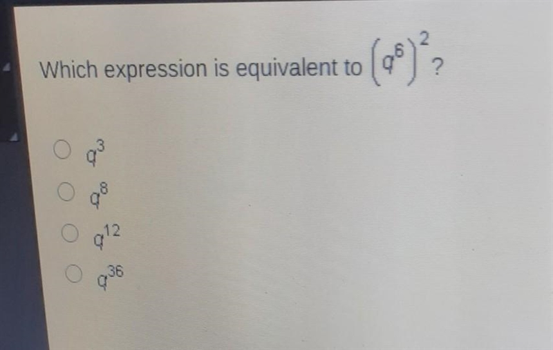 2 Which expression is equivalent to (29) ? 13 g12 qog​-example-1