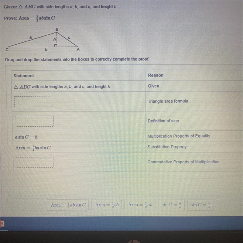 Given: triangle ABC with side lengths a, b, and c, and height h Prove: Area = 1/2absin-example-1