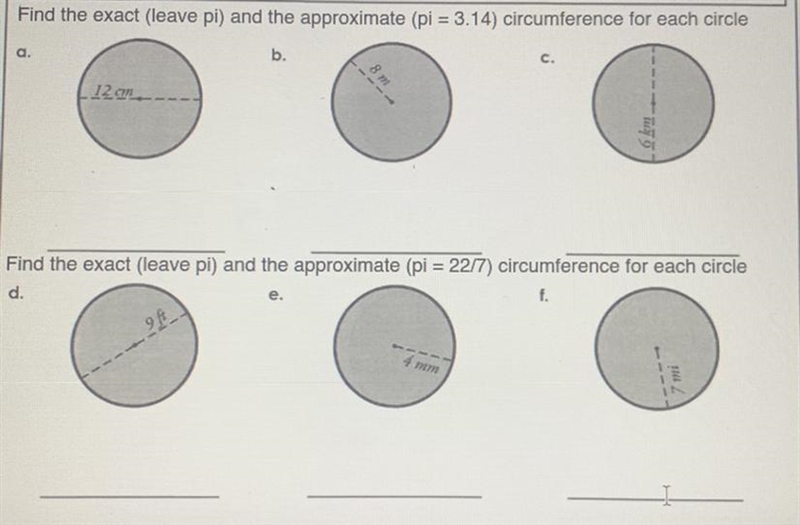 Find the exact (leave pi) and the approximate ( pi = 3.14 ) circumference for each-example-1