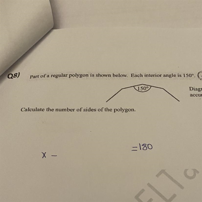 Q8) Part of a regular polygon is shown below. Each interior angle is 150°. (4 150° Diagram-example-1