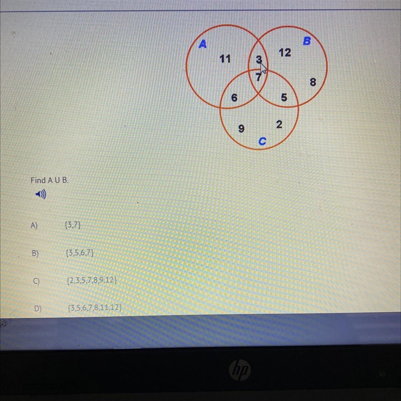 Find A UB. A) {3,7) B) {3,5,6,7} {2,3,5,7,8,9,12} D) {3,5,6,7,8,11,12}-example-1