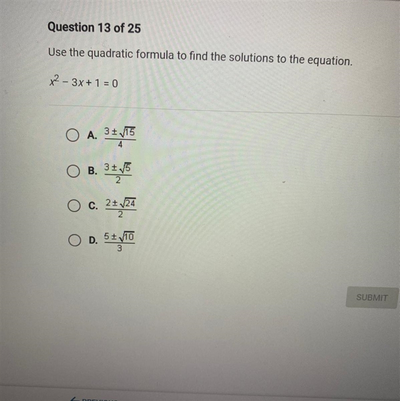 Question 13 of 25 Use the quadratic formula to find the solutions to the equation-example-1