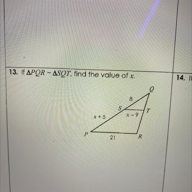 If Triangle PQR ~ Triangle SQT, Find the value of x.-example-1