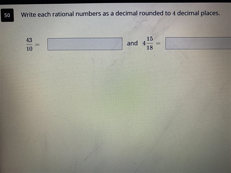 Write each rational numbers as a decimal rounded to 4 decimal places. 43/10 = and-example-1