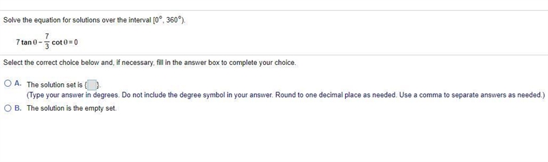 Solve the equation for solutions over the interval ​[0°​, 360°​). 7tanθ−7/3cotθ=0-example-1