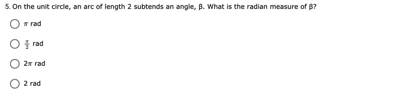 On the unit circle, an arc of length 2 subtends an angle, β. What is the radian measure-example-1