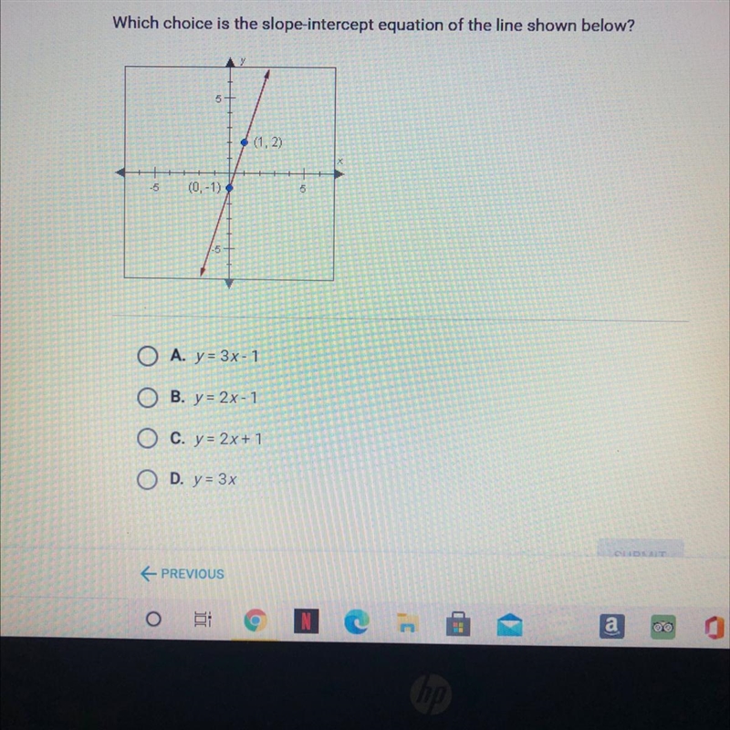 Which choice is the slope-intercept equation of the line shown below? (1,2) (0, -1) A-example-1