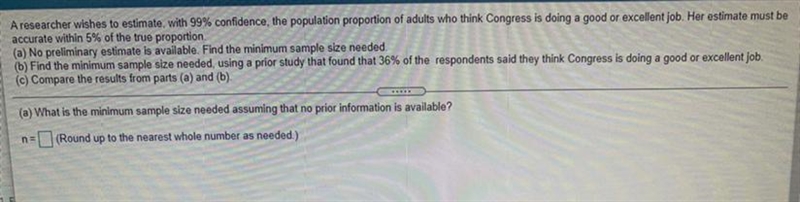 A researcher wishes to​ estimate, with 99​% ​confidence, the population proportion-example-1