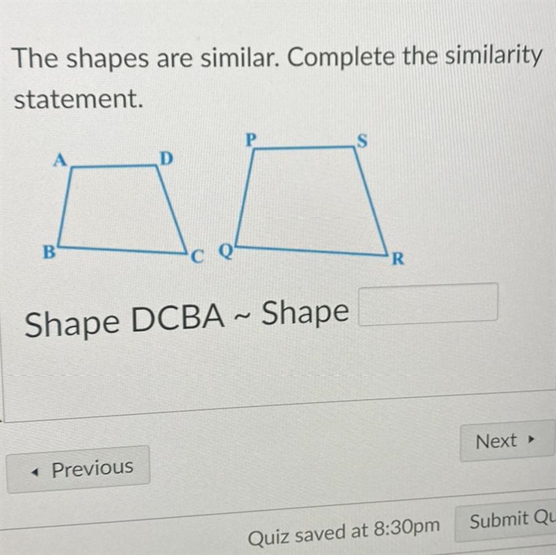 T/F: The shapes are similar.-example-1