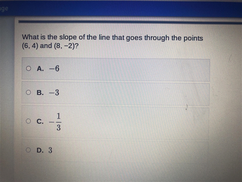 What is the slope of the line that goes through the points (6,4) and (8,-2)?-example-1