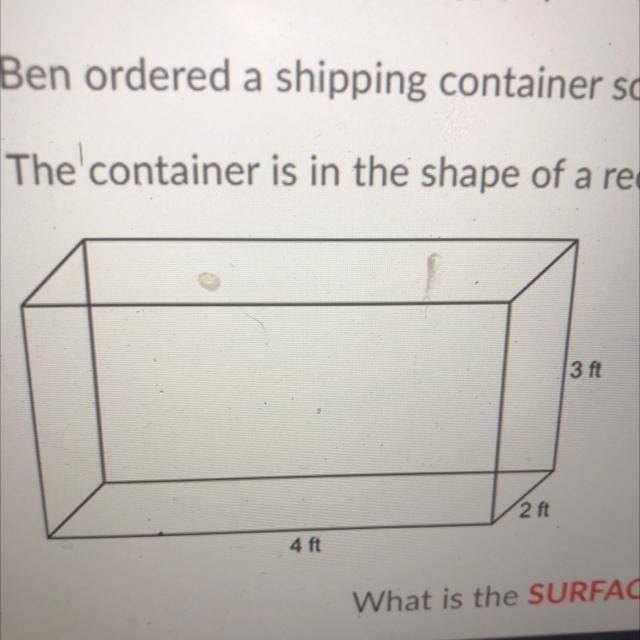 Ben ordered a shipping contained so he could ship a model car to Europe. The container-example-1