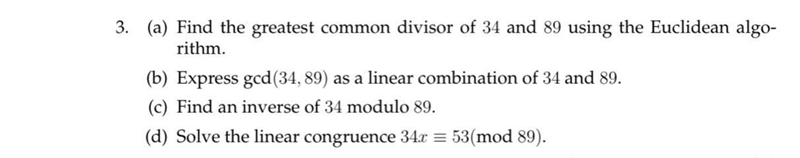 3. (a) Find the greatest common divisor of 34 and 89 using the Euclidean algo rithm-example-1