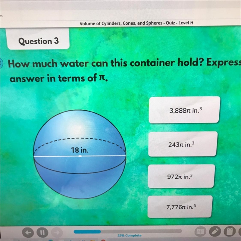 How much can a sphere hold with a radius of 18 inches wide express the answer in pie-example-1