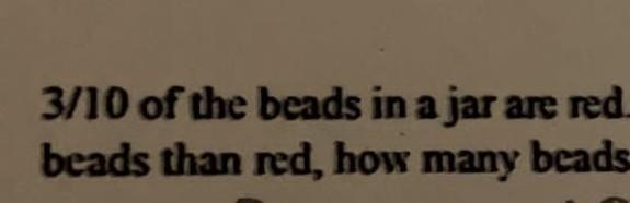 3/10 of the beads in a jar are red, the rest are blue if there are 500 more blue beads-example-1