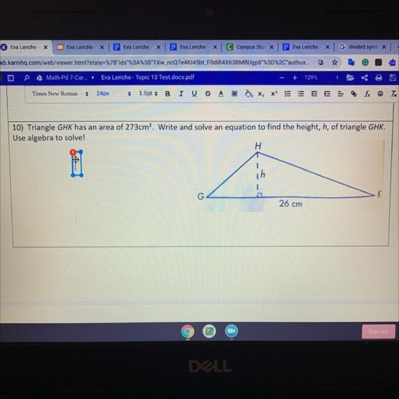 10) Triangle GHK has an area of 273cm². Write and solve an equation to find the height-example-1